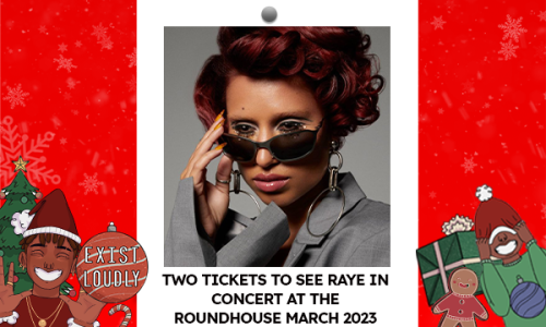 Two Tickets to see Raye LIVE at the Roundhouse